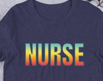 cute nurse tee, rainbow, ombre, gift, graduation gift, nurse shirt, nursing t-shirt, new nurse, grad, nurse appreciation, nursing