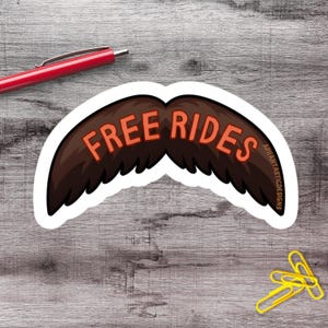2-6 Inch Funny Free Rides Mustache Vinyl Sticker | 1–75 Count
