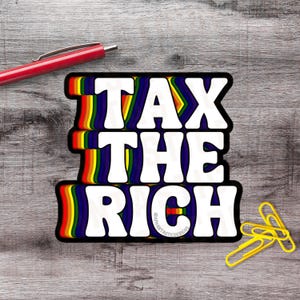 2&quot;-6&quot; Tax the Rich Sticker Anti Trump Sticker 1–250 Count Vinyl Sticker Pack Political Protest Sticker Pack Decal Resistance Bumper Sticker