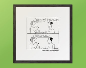 I Love You Darling - Off the Leash Cartoons. Customizable Wooden Framed Print by Rupert Fawcett.