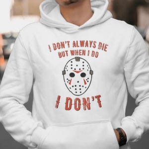 Freitag der 13te Maske Hoodie - Ich sterbe nicht immer, Horrorfilm Sweatshirt, Gothic Halloween Kleidung, Gruseliges Geschenk für Filmfans, Gruseliges Kostüm