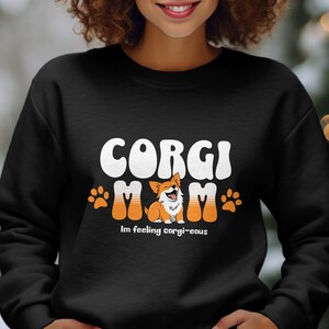 Corgi Mom Sweatshirt | Cute Corgi Dog Shirt | Corgi Lover Gift | Corgi Mom Sweater | Corgi Mama Sweatshirt | Pet Owner Gifts | Dog Mom Gift