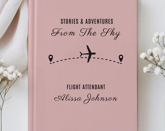 Diario personalizado para auxiliares de vuelo, regalo personalizado con nombre para azafatas, cuaderno de recuerdos de viaje para auxiliares de vuelo o pilotos, graduación.
