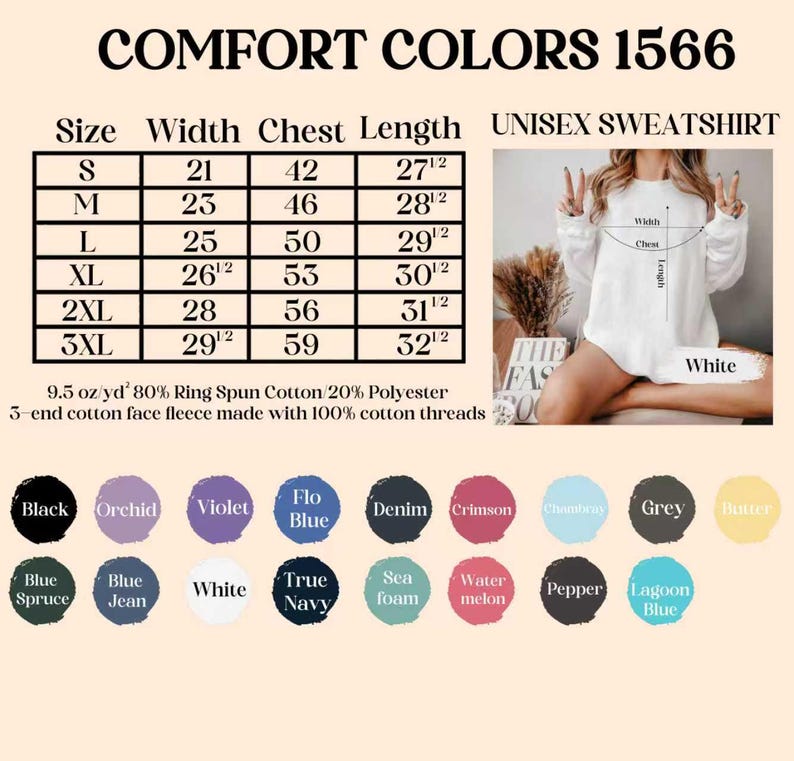 May include: White unisex sweatshirt with size and color options. The image shows a size chart with measurements in inches and a color palette including black, orchid, and denim. The text reads "COMFORT COLORS 1566".