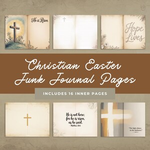 May include: A collection of Christian Easter junk journal pages. The pages feature crosses, floral accents, and inspirational quotes. The text "He is Risen" and "Hope Lives" are visible. The journal includes 16 inner pages.
