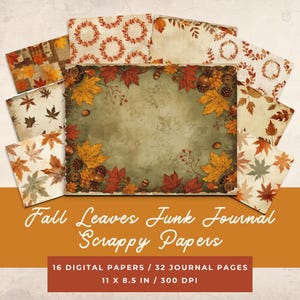 May include: A selection of scrapbook papers with autumnal designs. The papers showcase images of leaves, wreaths, and aged backgrounds. The image text reads "Fall Leaves Junk Journal Scrappy Papers" and "11 x 8.5 in / 300 DPI". The papers measure 27.9 x 21.6 cm.