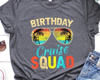 Birthday Cruise Squad Shirt: Family Group Vacation Tee