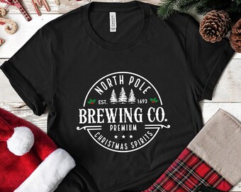 North Pole Brewing Co Shirt,Premium Christmas Spirits,Cute Christmas Shirt,Christmas Gift Shirt,Christmas Holiday Shirt,Christmas Vibes Gift