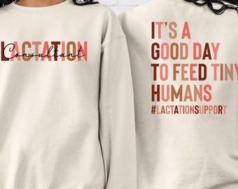 Lactation Consultant Sweatshirt: Doula Nurse Support Gift