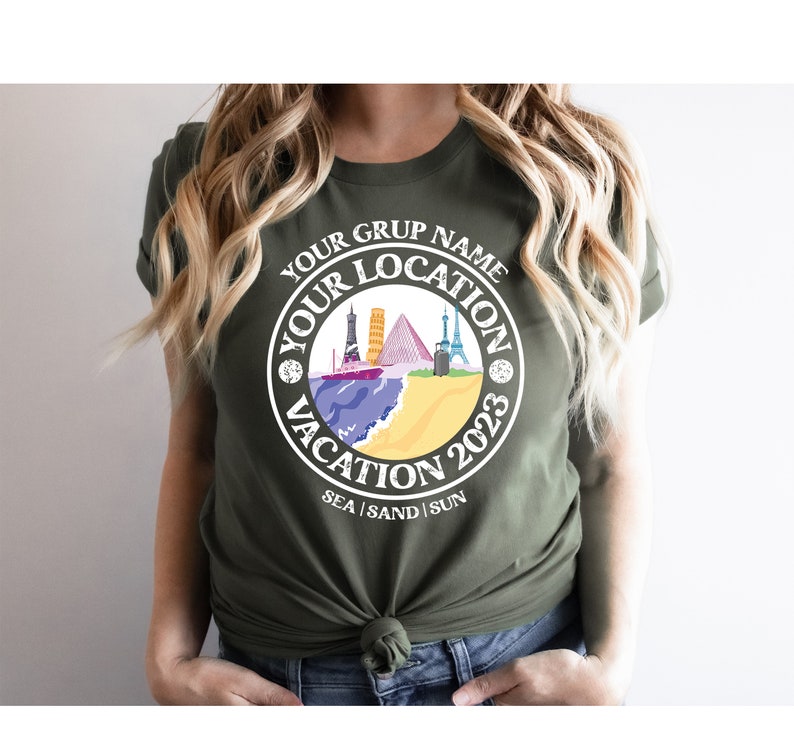 May include: A green t-shirt with a white circle graphic that says "Your Grup Name Your Location Vacation 2023 Sea | Sand | Sun". The graphic features a colorful illustration of various landmarks and a cruise ship.