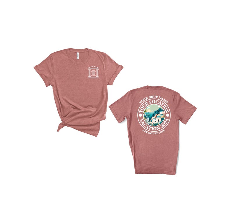May include: Two heather pink t-shirts. The front shirt has a small white graphic of a building. The back shirt has a white circle graphic with the text "Your Grup Name Your Location Vacation 2024 Adventure Time".