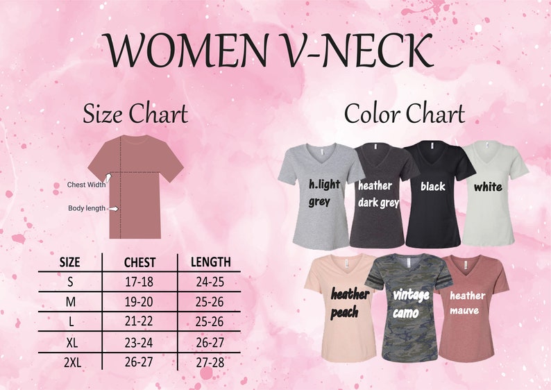 May include: Size chart for women's v-neck t-shirts with measurements in inches for chest and length. Color chart shows different colors available: light grey, heather dark grey, black, white, heather peach, vintage camo, and heather mauve.