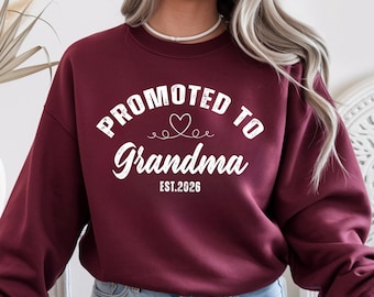 Custom Promoted to Grandma Sweatshirt, New Grandma Shirt Grandma Established 2026 Pregnancy Announcement Crewneck Gender Reveal Gift
