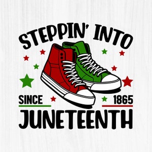 Juneteenth SVG, Steppin' Into Juneteenth SVG PNG, Since 1865 Freedom Day Svg, Free-ish Svg, Since 1865 Juneteenth Png, Svg file for Cricut