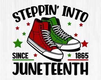 Juneteenth SVG, Steppin' Into Juneteenth SVG PNG, Dal 1865 Freedom Day Svg, Free-ish Svg, Dal 1865 Juneteenth Png, file Svg per Cricut