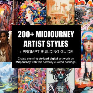 200+ Midjourney AI Artist Styles + AI Art Prompt Guide (Digital Download)