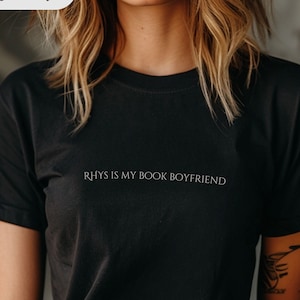 Rhys is My Book Boyfriend | ACOTAR | Rhysand | Sarah J Maas | Book Boyfriend | Team Rhys | Bookish Tshirt | Night Court | Rhysand Shirt |