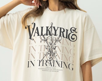 Valkyrie In Training Shirt, Nesta Shirt, ACOTAR T-Shirt, Nesta Archeron, Velaris Shirt, Sarah J Maas Merch, Valkyrie Shirt, Lady Death Merch