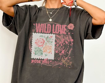 Wild Love Shirt, Wild Rose Records, Elsie Silver Merch, Ford Grant, Bookish Merch, Romance Novel, Gifts for Book Lovers, Comfort Colors Tee