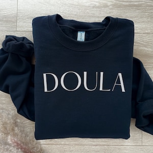 Doula Labor Support Sweatshirt | DOULA | Birth Coach| Registered Nurse Sweater | Custom Sweatshirt | Women | Gift for Birth Workers