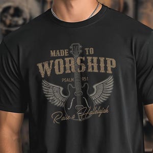 Made to Worship Christian Shirt Raise a Hallelujah Christian Apparel Jesus Christian T-Shirt Bible Verse Shirt Christian Music