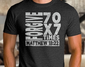 Matthew 18:22 "Forgive 70x7" Shirt | Unisex Christian Apparel, Bible Verse T-Shirt