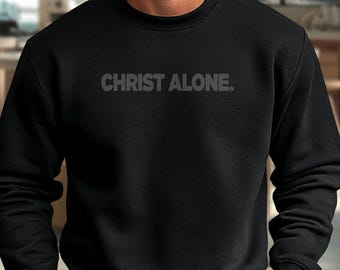 John 14:6 "Christ Alone" Sweatshirt | Unisex Christian Apparel, Christian Crewneck