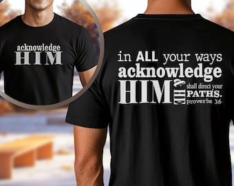 Camiseta con Proverbios 3:6 "Reconócelo en todos tus caminos" / Ropa cristiana unisex, camiseta con versículo bíblico