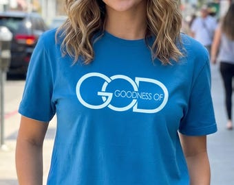 Unisex "Goodness of God" Shirt | Christian Shirt, Bible Verse T-Shirt, Faith-Based Apparel