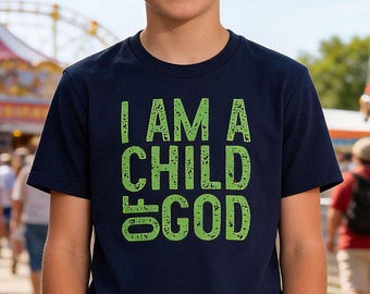 Youth "I Am a Child of God" Shirt | Unisex Kid's Christian Apparel, Kids Christian T-Shirt