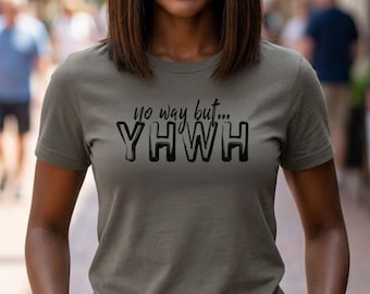 Women's "No Way But Yahweh" YHWH Shirt | Women Christian Apparel, Christian Workout Tee