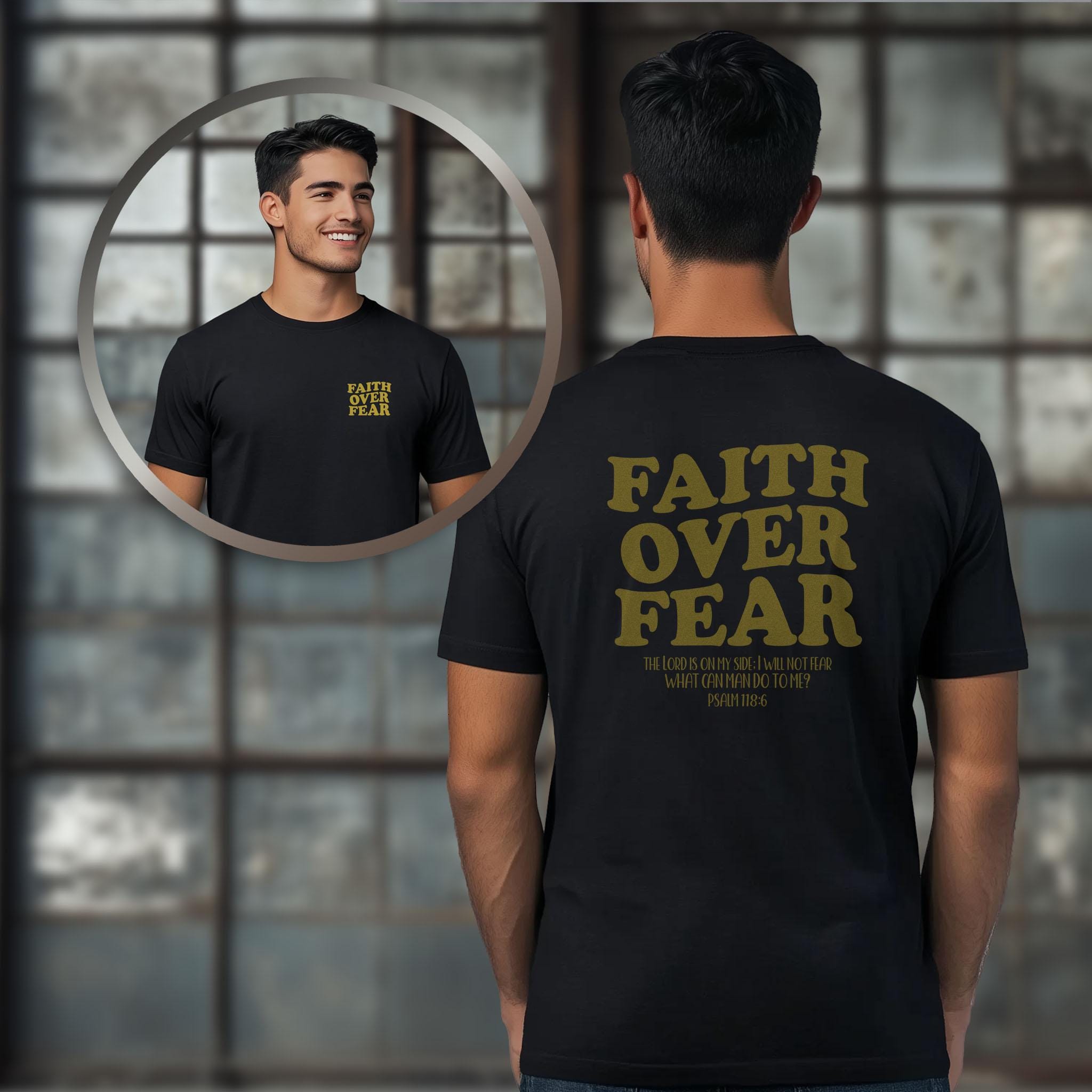 Faith Over Fear Christian Shirt No Fear Shirt Christian Apparel Bible Verse Shirt Psalm 118 Jesus Christian Shirt Christian Workout