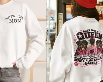 Sudadera Rottweiler Mom con cuello redondo / Diseño para niñas Rottweiler: Nacida para ser una reina