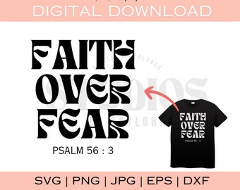 Faith Over Fear SVG: Christian T-Shirt Design (Digital Download)