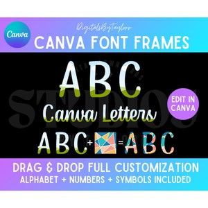 May include: A digital download of Canva font frames featuring a colorful alphabet with a green, blue, and white color scheme. The text "ABC Canva Letters ABC" is displayed on a black background. The text "DRAG & DROP FULL CUSTOMIZATION ALPHABET + NUMBERS + SYMBOLS INCLUDED" is displayed at the bottom of the image.
