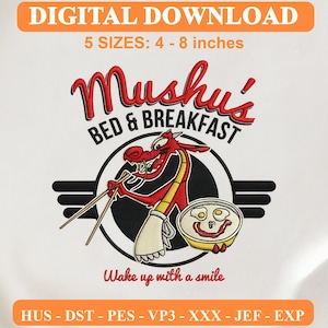May include: Digital embroidery design featuring a red dragon character holding chopsticks next to a bowl with a smiling face made of eggs and bacon. Text reads Mushu's BED & BREAKFAST and Wake up with a smile. Includes 5 sizes from 4 to 8 inches.