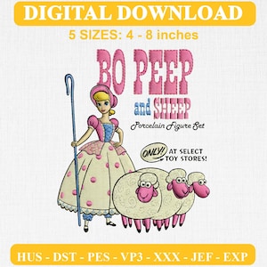 May include: Digital embroidery design featuring Bo Peep with a blue staff and three sheep. Text reads: DIGITAL DOWNLOAD, 5 SIZES: 4 - 8 inches, BO PEEP and SHEEP Porcelain Figure Set, ONLY AT SELECT TOY STORES! File formats: HUS, DST, PES, VP3, XXX, JEF, EXP.