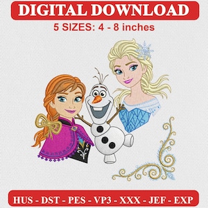 May include: Digital embroidery design featuring Anna, Elsa, and Olaf from Frozen. Text reads DIGITAL DOWNLOAD, 5 SIZES: 4 - 8 inches, and HUS - DST - PES - VP3 - XXX - JEF - EXP. Includes a gold decorative flourish and snowflake accents.