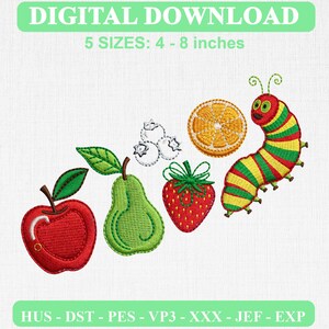 May include: A digital embroidery design featuring a red apple, a green pear, a cluster of blueberries, an orange slice, a strawberry, and a colorful caterpillar. The text reads DIGITAL DOWNLOAD and 5 SIZES: 4 - 8 inches, with file formats HUS, DST, PES, VP3, XXX, JEF, EXP.