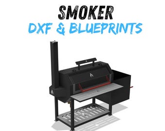 Smoker DXF & Blueprints