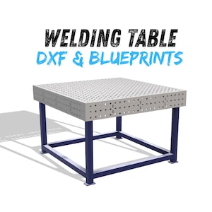 May include: A grey welding table with a perforated surface and blue legs. The table has the text "WELDING TABLE DXF & BLUEPRINTS" in black and blue. The table is square and appears to be made of metal.