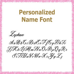 May include: A white background with a pink, scribbled border features the text "Personalized Name Font" in gold. Below, the name "Zephan" is written in cursive, followed by the alphabet in a similar script. The font is elegant and suitable for personalization.