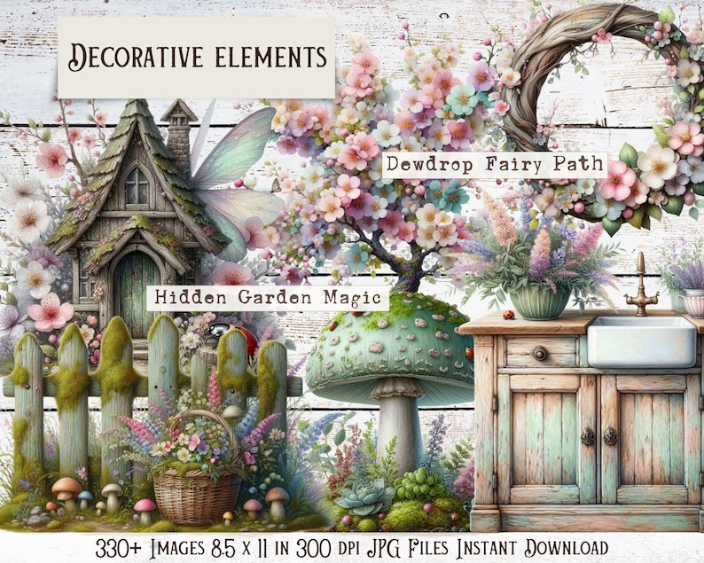 Puede incluir: Una composici&oacute;n de arte digital con una casa de hadas, una seta y una corona floral. La imagen incluye texto que dice "Decorative Elements", "Hidden Garden Magic" y "Dewdrop Fairy Path". La imagen tambi&eacute;n indica "330+ IM&Aacute;GENES 21.59 x 27.94 CM EN 300 DPI ARCHIVOS JPG DESCARGA INSTANT&Aacute;NEA".