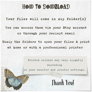 May include: A digital download instruction sheet with the title "HOW TO DOWNLOAD". The text explains how to access files via Etsy account or receipt email, and how to unzip and print. A butterfly graphic is in the lower left corner.