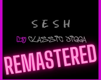 SESH (Remastered)