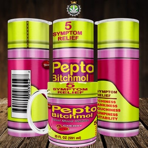 Pepto Bitchmol Tumbler Wrap: Funny Sarcastic Design (Digital Download)