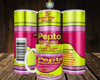 Pepto Bitchmol Tumbler Wrap: Funny Sarcastic Design (Digital Download)