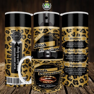 Bitch Spray, Spray repelente de perras, Bitch Be Gone 20oz Tumbler Wrap Archivo PNG para sublimación, Cheetah Bitch Spray, Taza png 11oz y 15oz