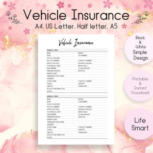 May include: A printable vehicle insurance form with a black and white simple design. The form includes fields for vehicle type, policy holder, coverage details, and contact information. The document is available in A4, US Letter, Half letter, and A5 sizes.