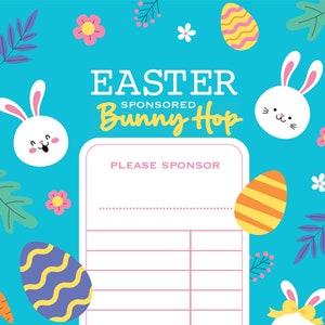 Puede incluir: Un formulario de patrocinio imprimible azul y blanco para el salto de conejito de Pascua con una ilustración de conejito y huevos de Pascua coloridos. El formulario tiene una sección para "Por favor, patrocina" y una línea de total en la parte inferior.
